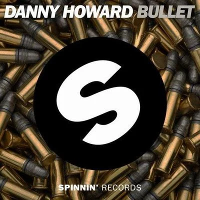 Danny HowardBullet(Original Mix)