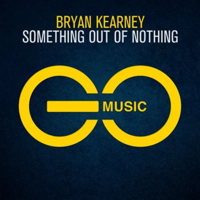 Bryan KearneySomething Out of Nothing