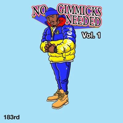 Manolo Rose/183rdNo Gimmicks Needed, Vol. 1