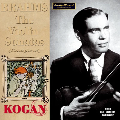 Leonid KoganCharles BruckParis Conservatory OrchestraBRAHMS, J.: Violin Sonatas (Complete) (Kogan, Mytnik) (1955-1956)