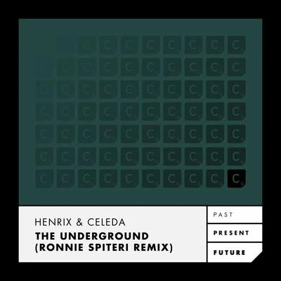 HenrixCeledaThe Underground (Ronnie Spiteri Remix)