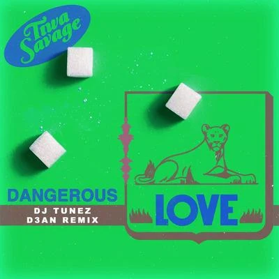 DnyraTiwa SavageDangerous Love (DJ Tunez & D3an Remix)