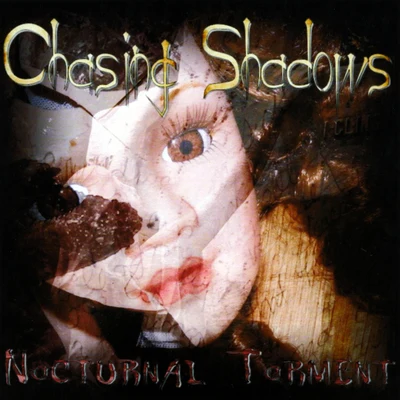 Chasing ShadowsNocturnal Torment