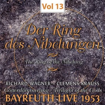 Orchesterbegleitung/Viorica Ursuleac/Clemens Krauss/Eugen Transky/Feodor Schaljapin II/Emmy Bettendorf IIDer Ring des Nibelungen, Vol. 13