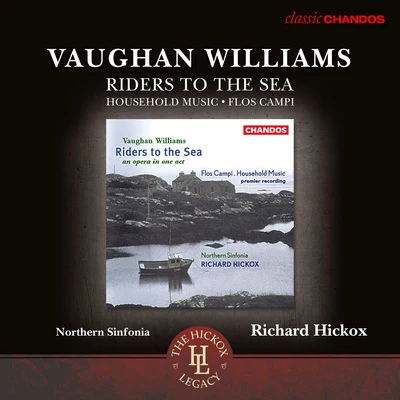 Lynne DawsonArleen AugerLeigh NixonSimon PrestonThe Choir of Westminster AbbeyDiana MontagueOrchestra of Westminster AbbeySimon BirchallVaughan Williams: Riders to the Sea, Op. 1, Household Music & Flos campi