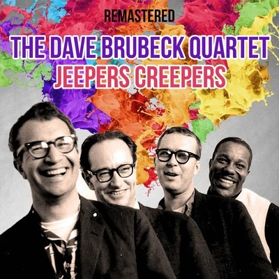 The Dave Brubeck Quartet/Dave Brubeck QuartetJeepers Creepers (Remastered)