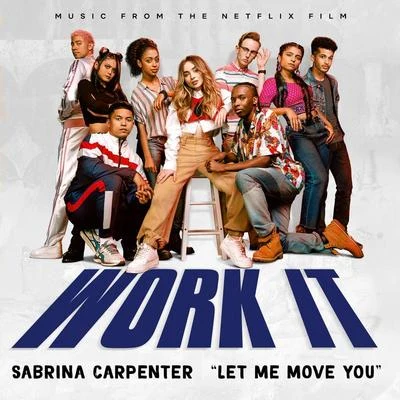 Sabrina CarpenterLet Me Move You (From the Netflix film Work It)