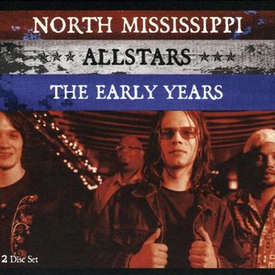 North Mississippi Allstars/Jam in the VanThe Early Years