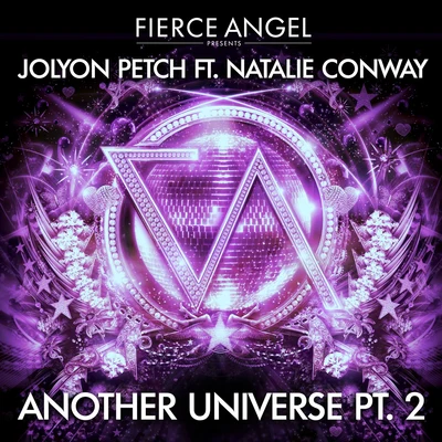 Jolyon PetchFierce Angel Presents Jolyon Petch (feat. Natalie Conway) Another Universe, Pt. 2