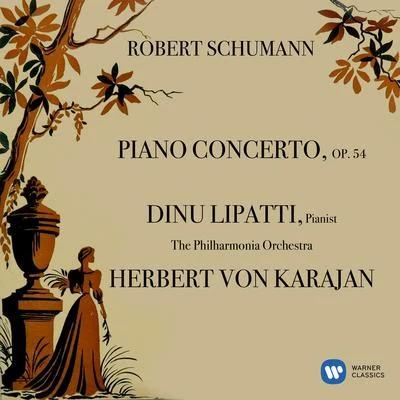 Dinu LipattiSchumann: Piano Concerto, Op. 54