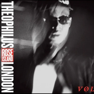 Theophilus LondonRose Island Vol. 1