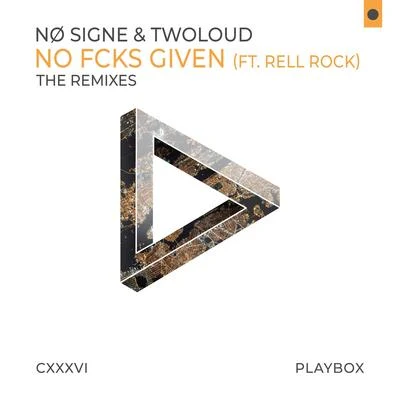 NØ SIGNENo Fcks Given (The Remixes)