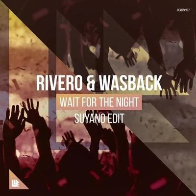 Suyano/Daimy Lotus/WasbackWait For The Night (Suyano Edit)