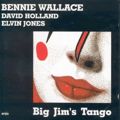 Bennie WallaceBig Jims Tango