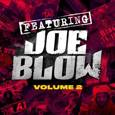 Hojo/Joe Blow/Keek Dogg/GRIZZ/C-Locs/Laced/San Quinn/A-Wax/Shady Nate/Lil RaiderFeaturing Joe Blow, Vol. 2