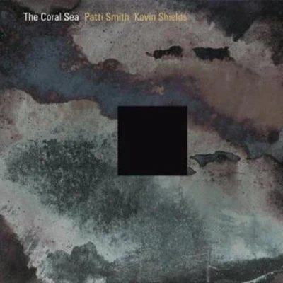 Patti Smith/Lou ReedThe Coral Sea