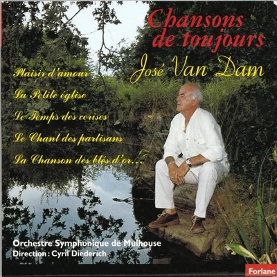 José Van DamJosé Van Dam : Chansons de toujours