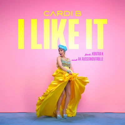 Cardi BMaroon 5I Like It (feat. Kontra K and AK Ausserkontrolle)