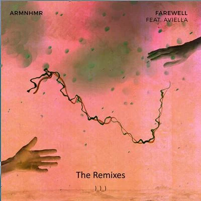 ARMNHMRFAREWELL Remixes