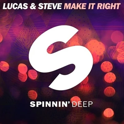 Lucas & Steve/Pep & RashMake It Right