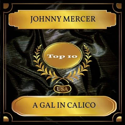 Johnny MercerA Gal in Calico (Billboard Hot 100 - No. 05)