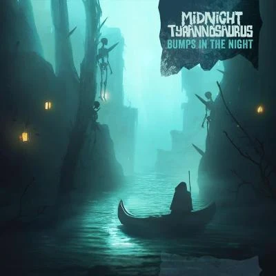 Midnight Tyrannosaurus/KadaverBumps In The Night