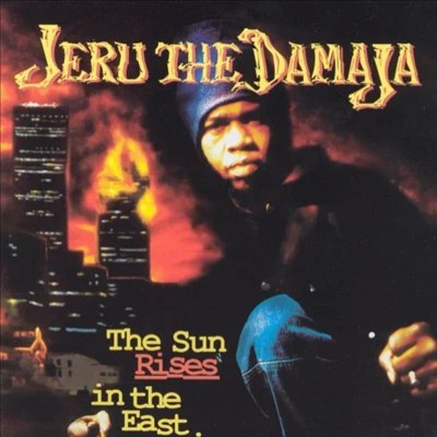 Jeru the DamajaThe Sun Rises in the East