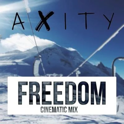 AxityFreedom (Cinematic Mix)