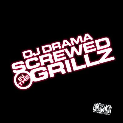 Dj Drama/Nasty C/Major League DjzScrewed In The Grillz Vol. 1