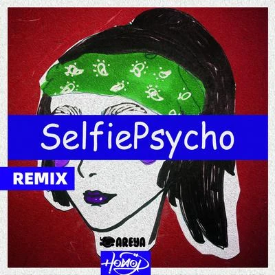 HoworDSelfiePsycho（HoworD Remix）