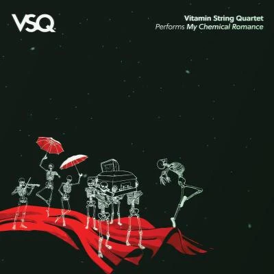 Vitamin String QuartetVSQ Performs My Chemical Romance (Remastered Version)