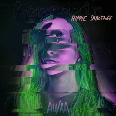 AURAAssassin (Hippie Sabotage Remix)