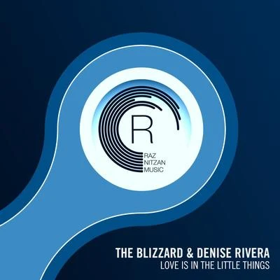 The Blizzard/Carrie Skipper/Tenishia/Kirsty Hawkshaw/Luminary/Roland Klinkenberg/Signum/DJ Remy/Hidden Logic/Mark OttenLove Is In The Little Things