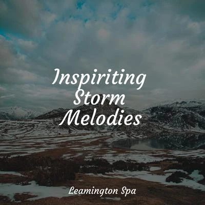 Nature Sounds for ConcentrationInspiriting Storm Melodies