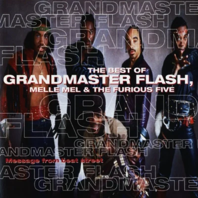 Grandmaster Flash & the Furious FiveMessage from Beat Street: The Best of Grandmaster Flash, Melle Mel & the Furious Five