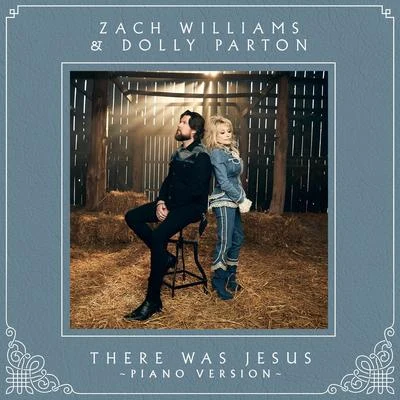 Zach WilliamsThere Was Jesus (Piano Version)