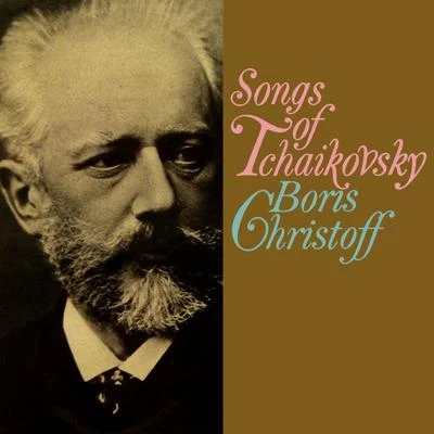 Boris ChristoffSongs of Tchaikovsky