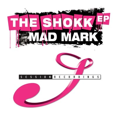 Mad MarkThe Shokk EP