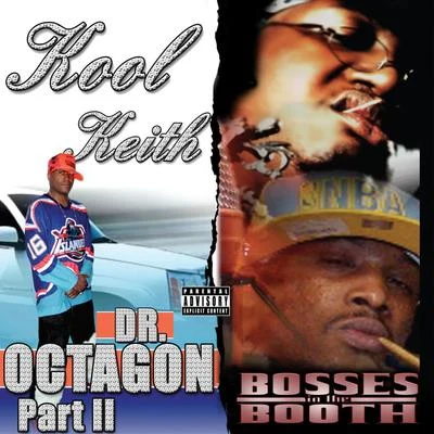 Kool KeithDr. Octagon Pt. 2Bosses In the Booth (2 For 1: Special Edition)