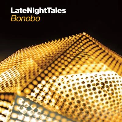 Bonobo/Jacques GreeneLate Night Tales: Bonobo