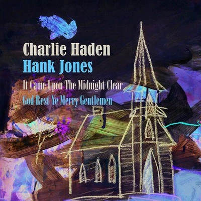 Charlie HadenIt Came Upon The Midnight ClearGod Rest Ye Merry Gentlemen