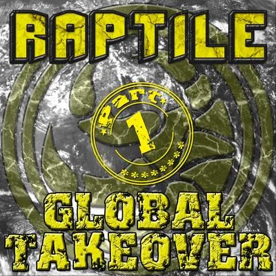 Raptile/Lionezz/Busta RhymesGlobal Takeover Part 1