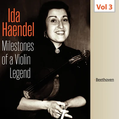 Ida HaendelMilestones of a Violin Legend: Ida Haendel, Vol. 3