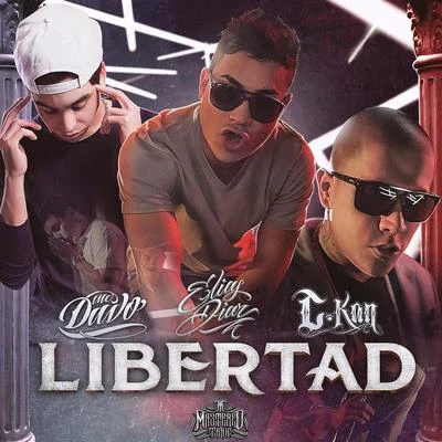 Elias DiazLibertad (feat. MC Davo & C-Kan) - Single