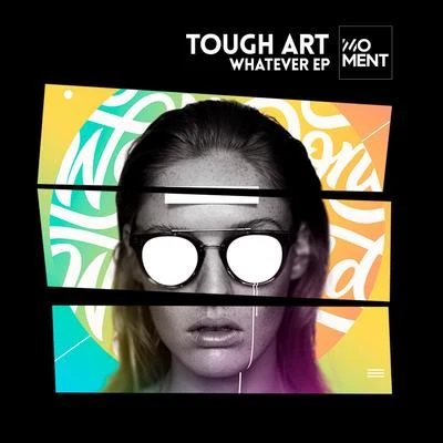 Tough ArtWhatever EP