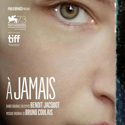 Bruno CoulaisA jamais (Original Motion Picture Soundtrack)