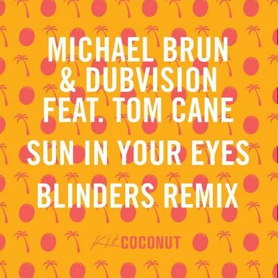 Uniiqu3/Michael BrunSun in Your Eyes (Blinders Remix)