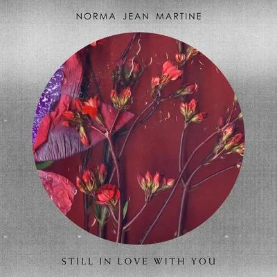 Norma Jean MartineWankelmutStill In Love With You