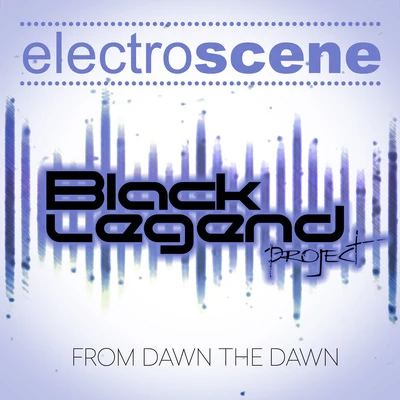 Black Legend ProjectFrom Dawn to Dawn