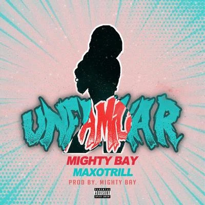 Mighty Bay/Number9ok/BorisProducer/MouseyouafoolUnfamiliar (feat. MaxoTrill)